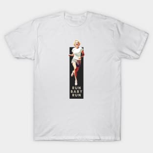 Run Baby Run - Marilyn Monroe T-Shirt